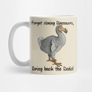 Forget Cloning Dinosaurs, Bring Back The Dodo Mug